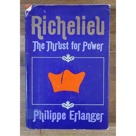 Richelieu The Thrust for Power by Philippe Eylanger 1974 Hardcover 1st Edition - Picture 1 of 4